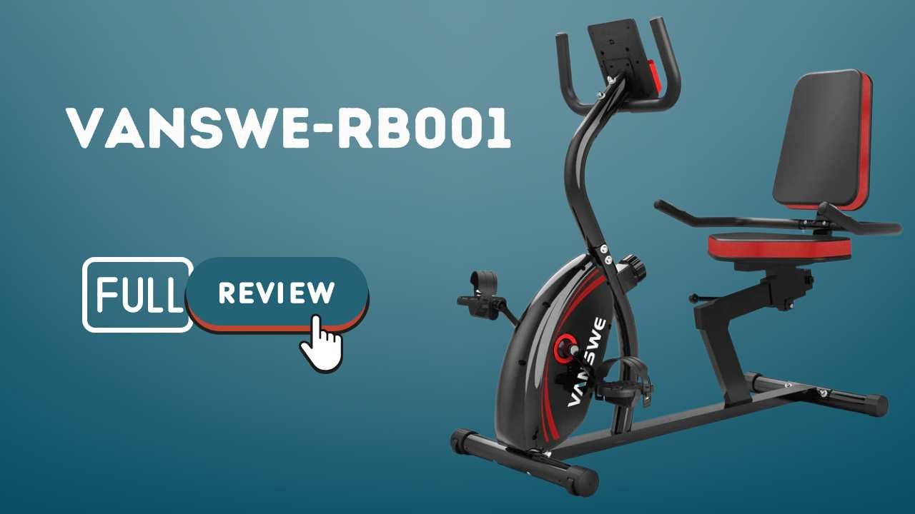 A full guide to Vanswe Recumbent Exercise Bikes' excellence